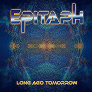 Epitaph: Long Ago Tomorrow